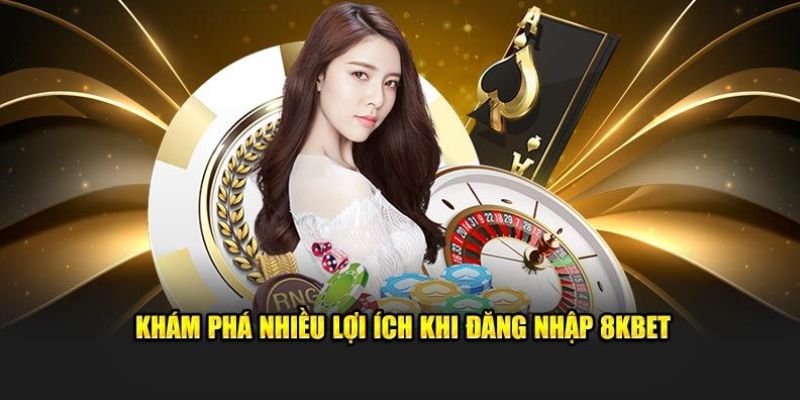 Quyền lợi khi người chơi đăng nhập tại nhà cái 8KBET 