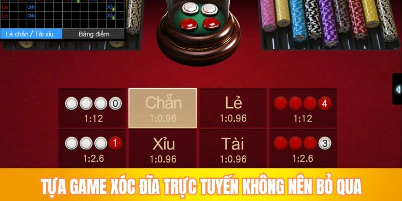 Tựa game xóc đĩa trực tuyến không nên bỏ qua
